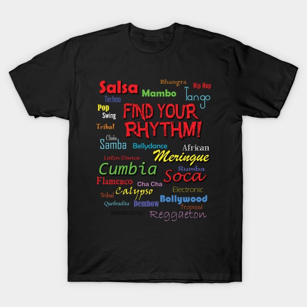 Find Your Rhythm (best on black) T-Shirt by Handie